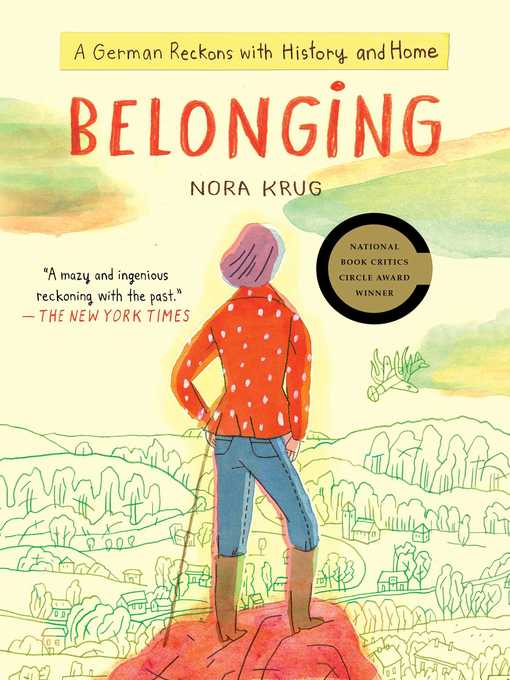 Title details for Belonging: a German Reckons with History and Home by Nora Krug - Wait list